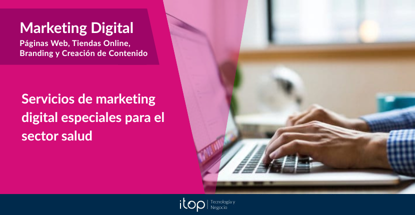 Servicios de marketing digital especiales para el sector salud