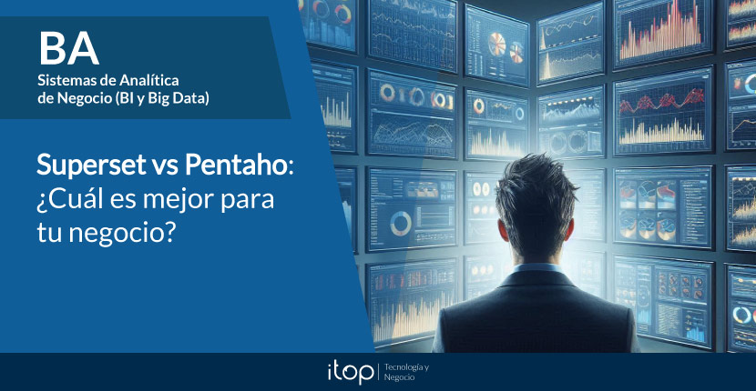 Superset vs Pentaho: ¿Cuál es mejor para tu negocio?