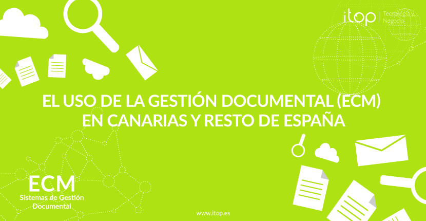 El uso de la Gestión Documental (ECM) en Canarias y resto de España