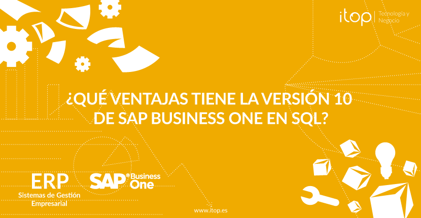 ¿Qué ventajas tiene la versión 10 de SAP Business One en SQL?