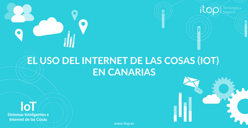 El uso del Internet de las Cosas (IoT) en Canarias
