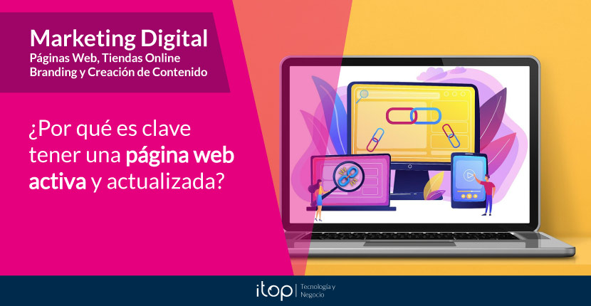 ¿Por qué es clave tener una página web activa y actualizada?