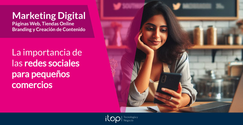 La importancia de las redes sociales para pequeños comercios
