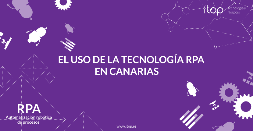 El uso de la tecnología RPA en Canarias