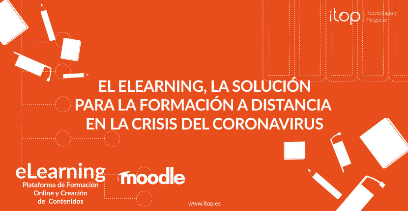  El eLearning, la solución para la formación a distancia en la crisis del Coronavirus