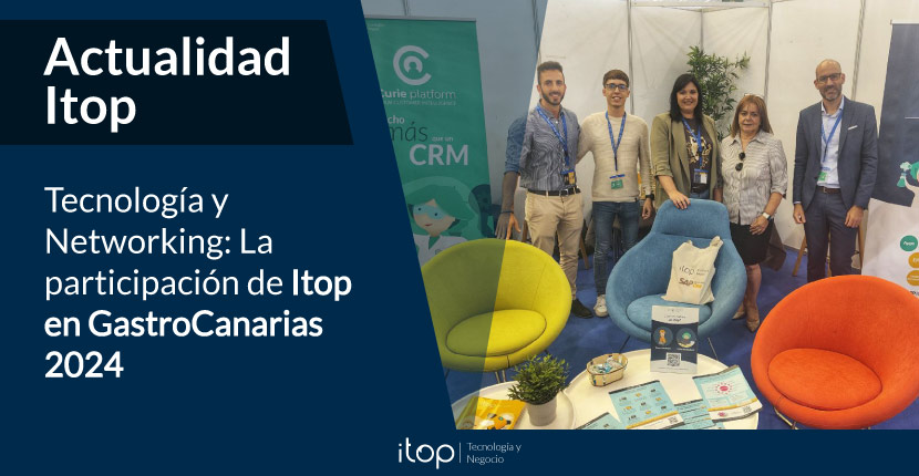 Tecnología y Networking: La Participación de Itop en GastroCanarias 2024