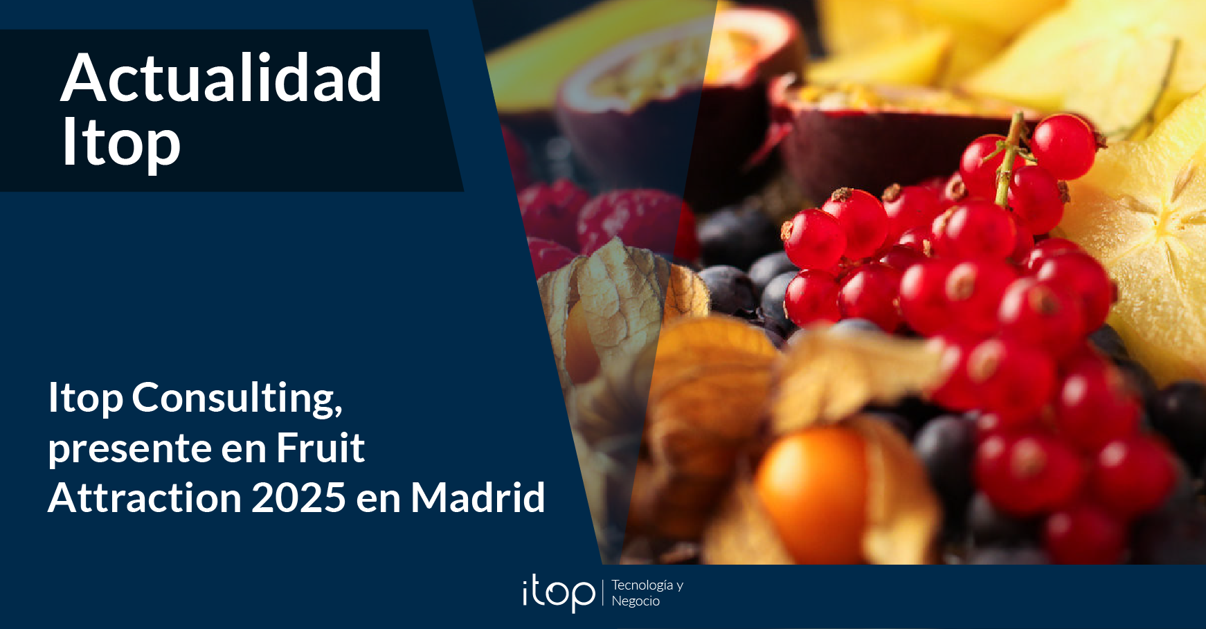 Itop Consulting, presente en Fruit Attraction 2025 en Madrid