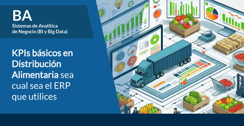 KPIs básicos en distribución alimentaria sea cual sea el ERP que utilices 