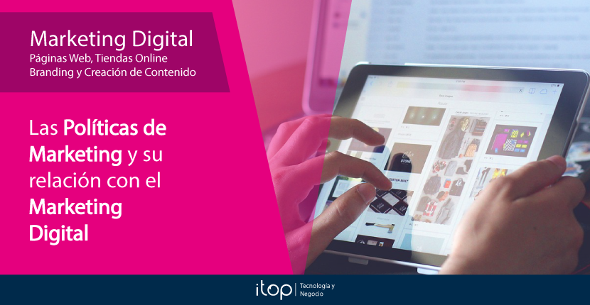 Las políticas de marketing y su relación con el marketing digital