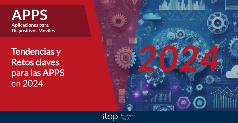 Tendencias y retos claves para las APPs en 2024