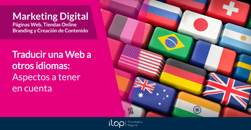 Traducir una web a otros idiomas: Aspectos a tener en cuenta