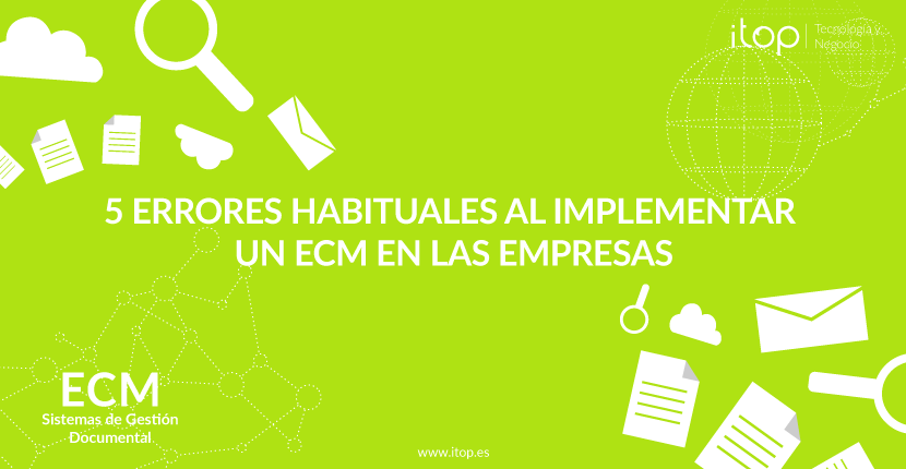  5 errores habituales al implementar un ECM en las empresas 