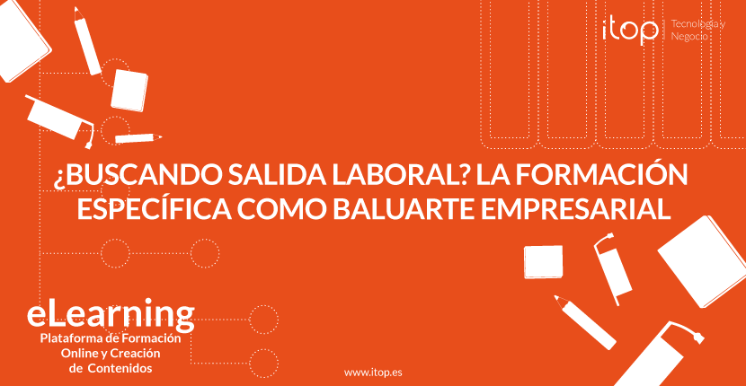 ¿Buscando salida laboral? La formación específica como baluarte empresarial