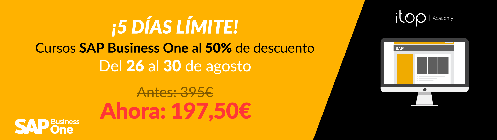 ¡¡¡Volvemos a lanzar los 5 DÍAS LÍMITE!!! 50% de Descuento en TODOS los Cursos de SAP Business One ¡¡¡Volvemos a lanzar los 5 DÍAS LÍMITE!!! 50% de Descuento en TODOS los Cursos de SAP Business One