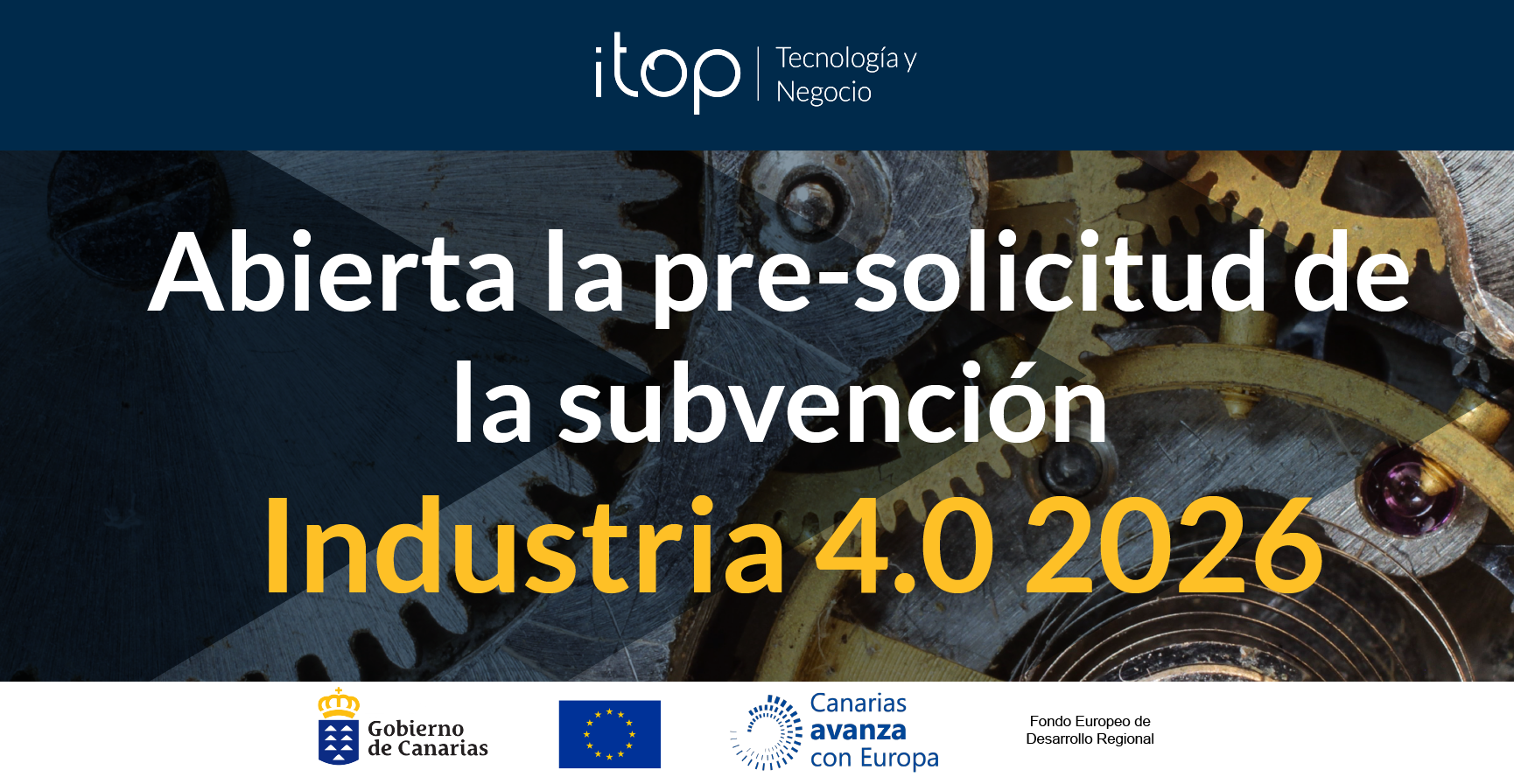 Abierta la pre-solicitud de la subvención para el impulso de la Industria 4.0 en Canarias 2026 Abierta la pre-solicitud de la subvención para el impulso de la Industria 4.0 en Canarias 2026