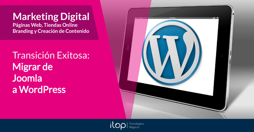 Transición Exitosa: Migrar de Joomla a WordPress