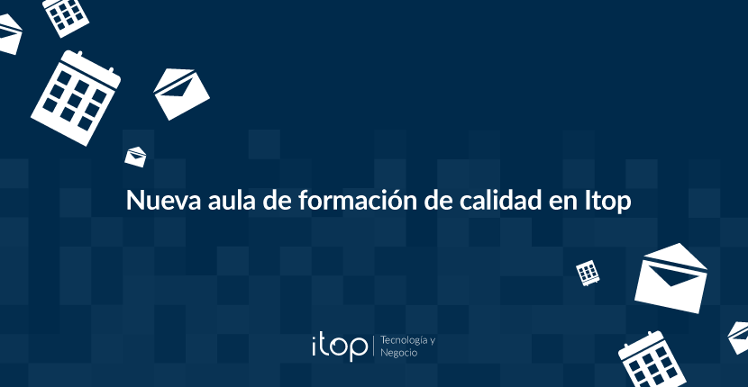 Nueva aula de formación de calidad en Itop