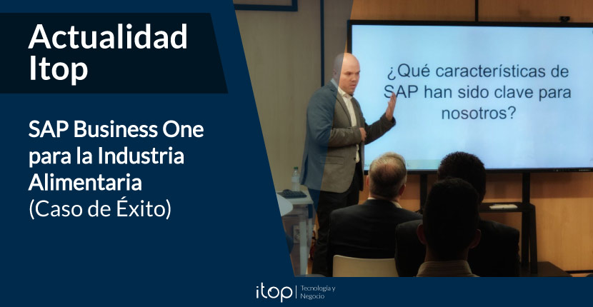 SAP Business One para la Industria Alimentaria (Caso de Éxito)