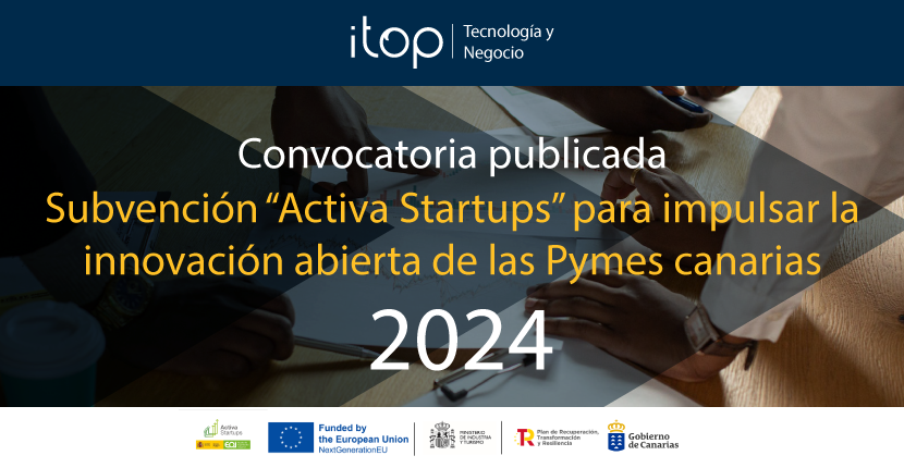 Subvención “Activa Startups” para impulsar la innovación abierta de las Pymes canarias 2024
