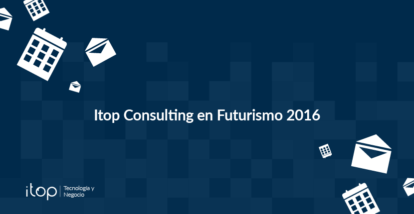 Itop Consulting en Futurismo 2016