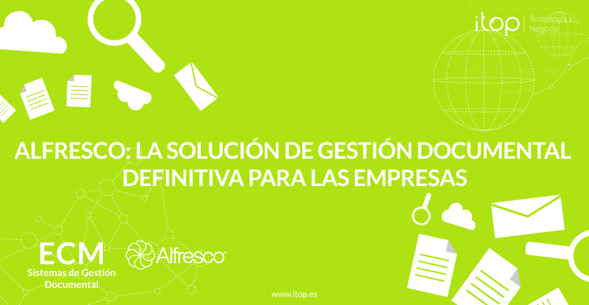 Alfresco: la solución de Gestión Documental definitiva para las empresas