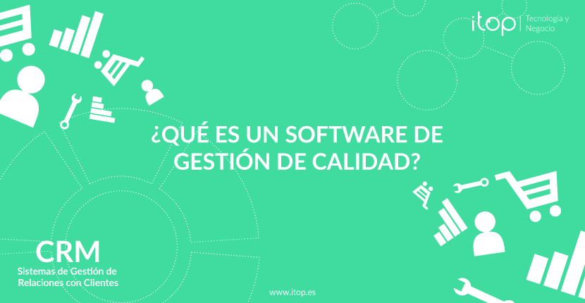 ¿Qué es un Software de Gestión de Calidad? 