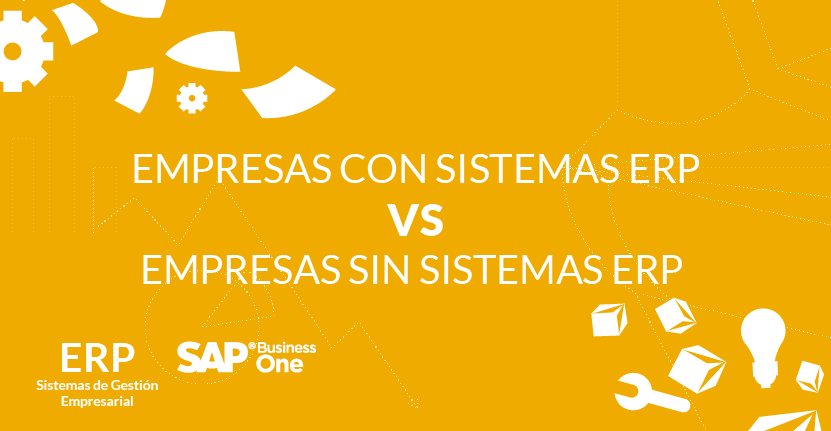 Empresas con sistemas ERP vs Empresas sin sistemas ERP 