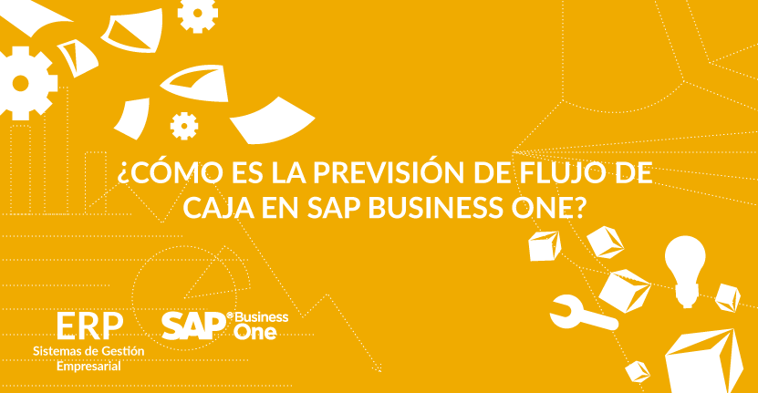 ¿Cómo es la previsión de flujo de caja en SAP Business One?