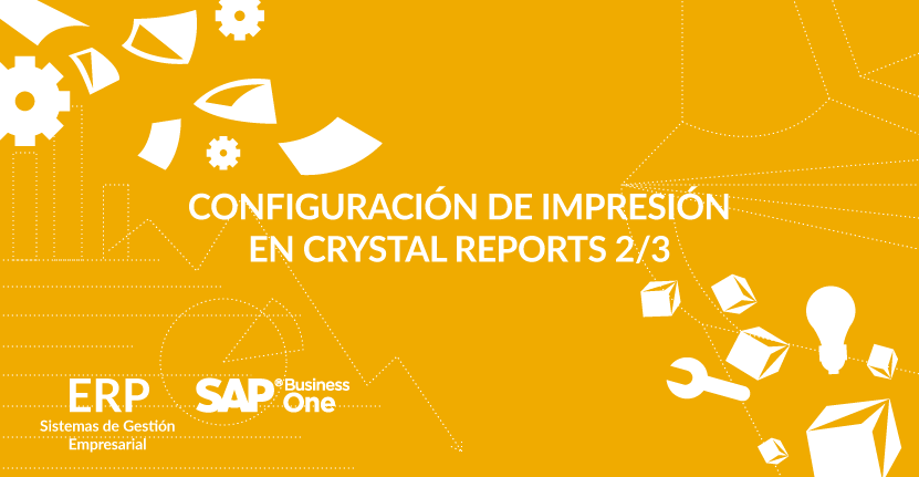 Configuración de impresión en Crystal Reports 2/3