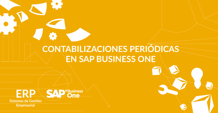 Contabilizaciones periódicas en SAP Business One