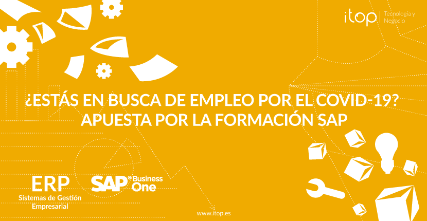 ¿Estás en busca de empleo por el COVID-19? Apuesta por la formación SAP