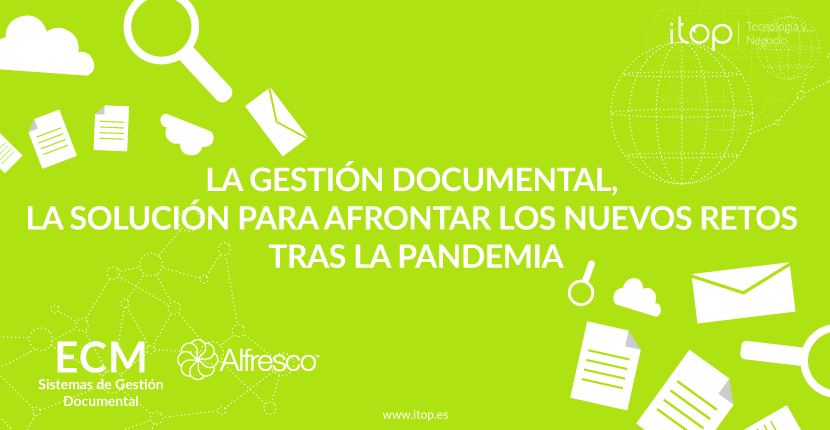 La Gestión Documental, la solución para afrontar los nuevos retos tras la pandemia