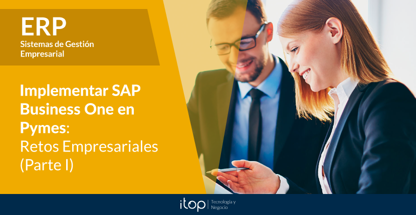 Implementar SAP Business One en Pymes: retos empresariales (Parte I)