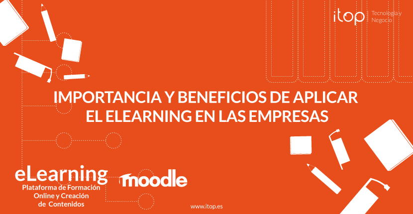 Importancia y beneficios de aplicar el eLearning en las empresas