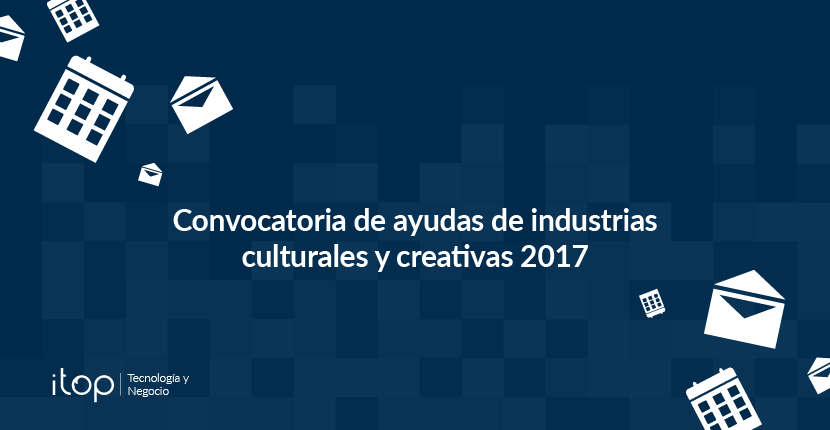 Convocatoria de ayudas de industrias culturales y creativas 2017