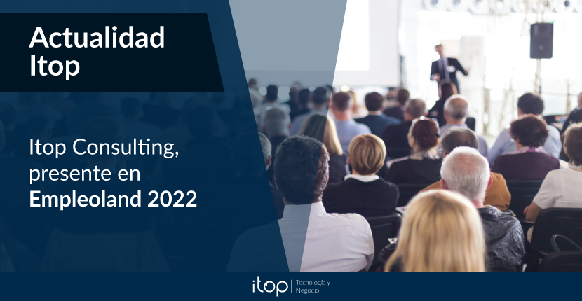 Itop Consulting, presente en Empleoland 2022