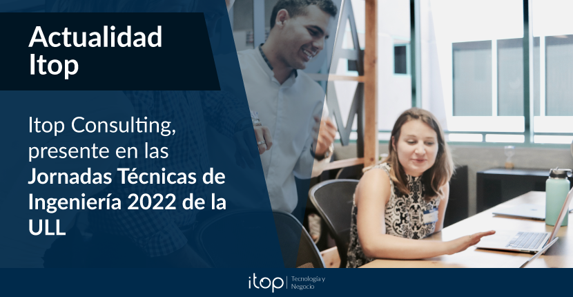 Itop Consulting, presente en las Jornadas Técnicas de Ingeniería 2022 de la ULL