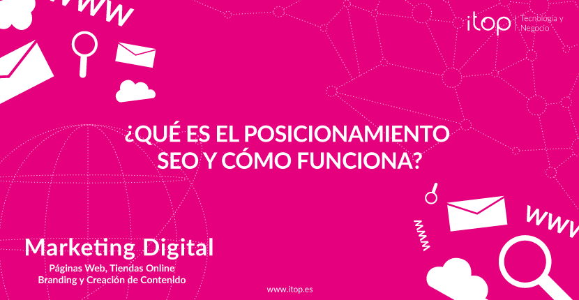 ¿Qué es el posicionamiento SEO y cómo funciona?