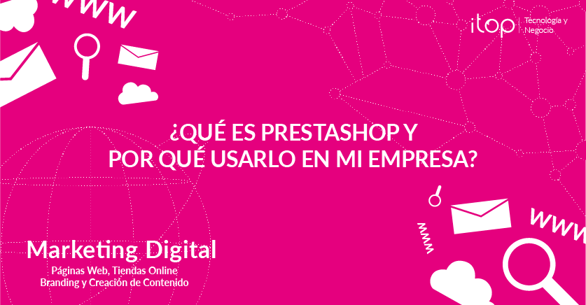 ¿Qué es Prestashop y por qué usarlo en mi empresa?