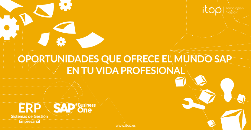 Oportunidades que ofrece el mundo SAP en tu vida profesional