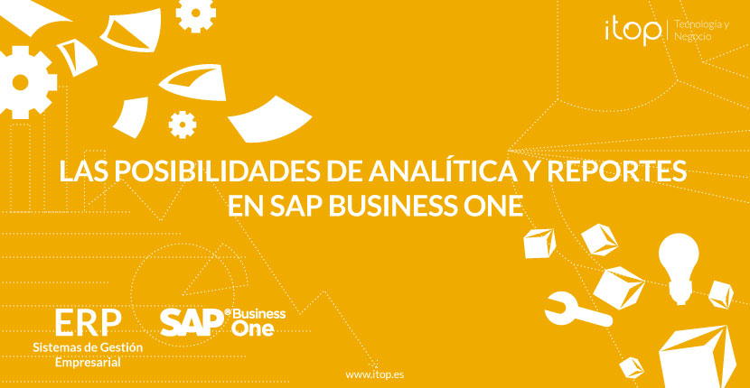 Las posibilidades de analítica y reportes en SAP Business One