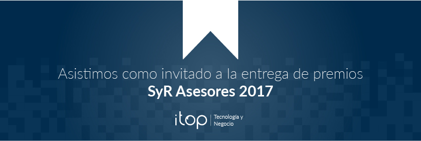 Itop asiste como invitado a los premios SyR Asesores 2017