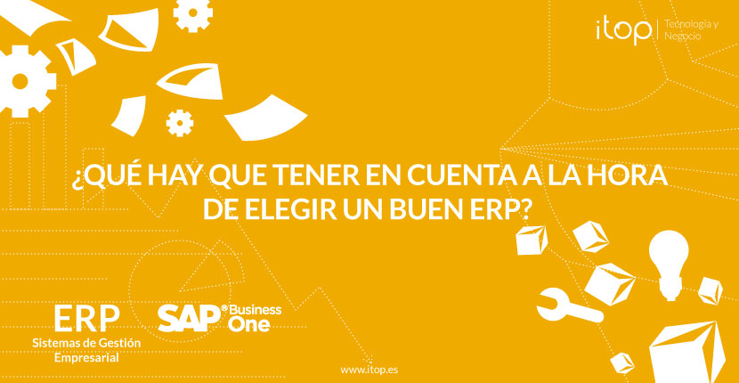  ¿Qué hay que tener en cuenta a la hora de elegir un buen ERP? 