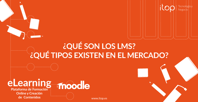 ¿Qué son los LMS? ¿Qué tipos existen en el mercado?