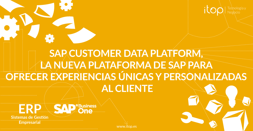 SAP Customer Data Platform, la nueva plataforma de SAP para ofrecer experiencias únicas y personalizadas al cliente