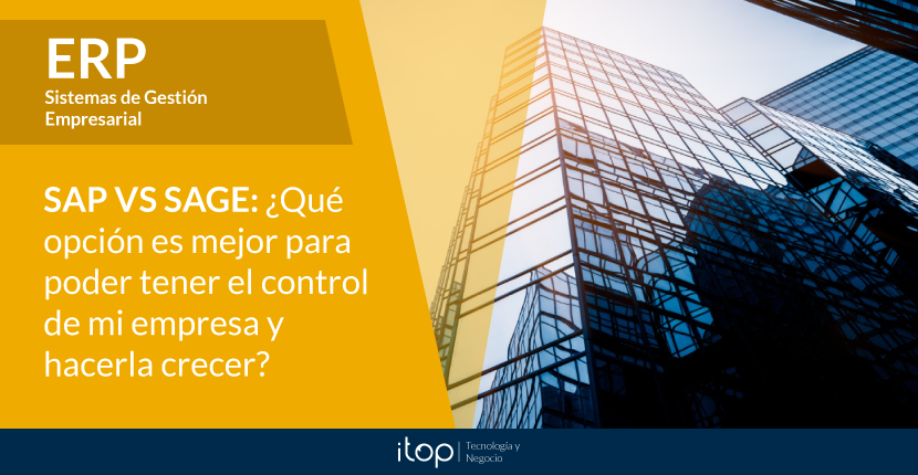 SAP VS SAGE: ¿Qué opción es mejor para poder tener el control de mi empresa y hacerla crecer?