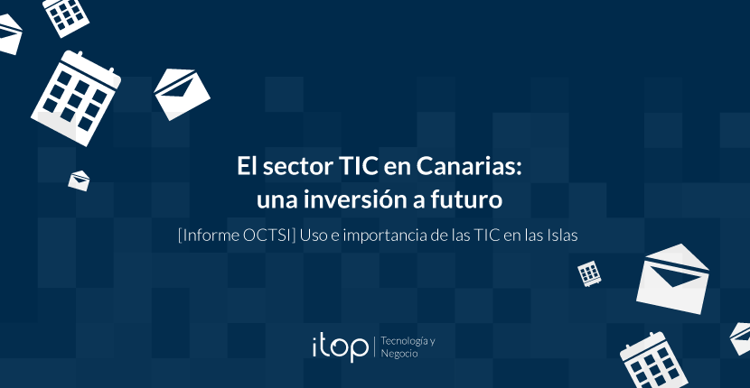 El sector TIC en Canarias: una inversión a futuro