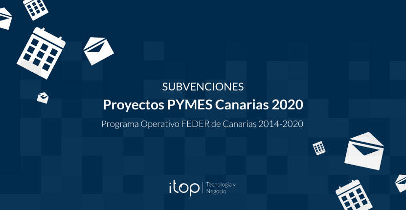 Subvenciones a proyectos PYMES Canarias 2020