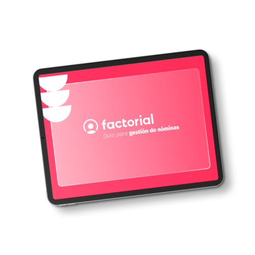 Guía para la gestión de nóminas con Factorial